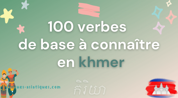 100 verbes de base à connaître en khmer
