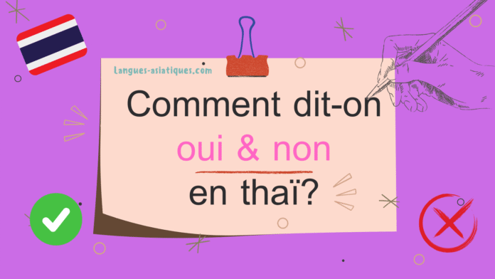 Comment dit-on oui & non en thaï ?