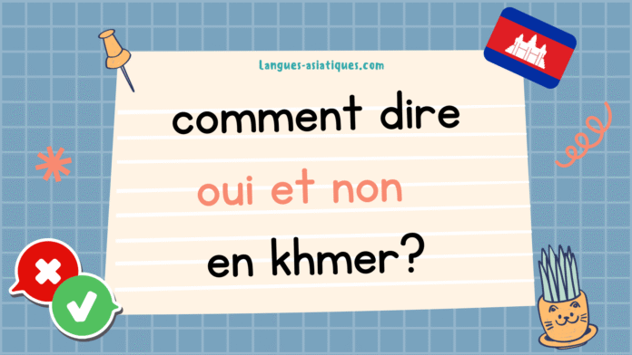 Comment dire oui et non en khmer